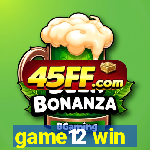 game12 win